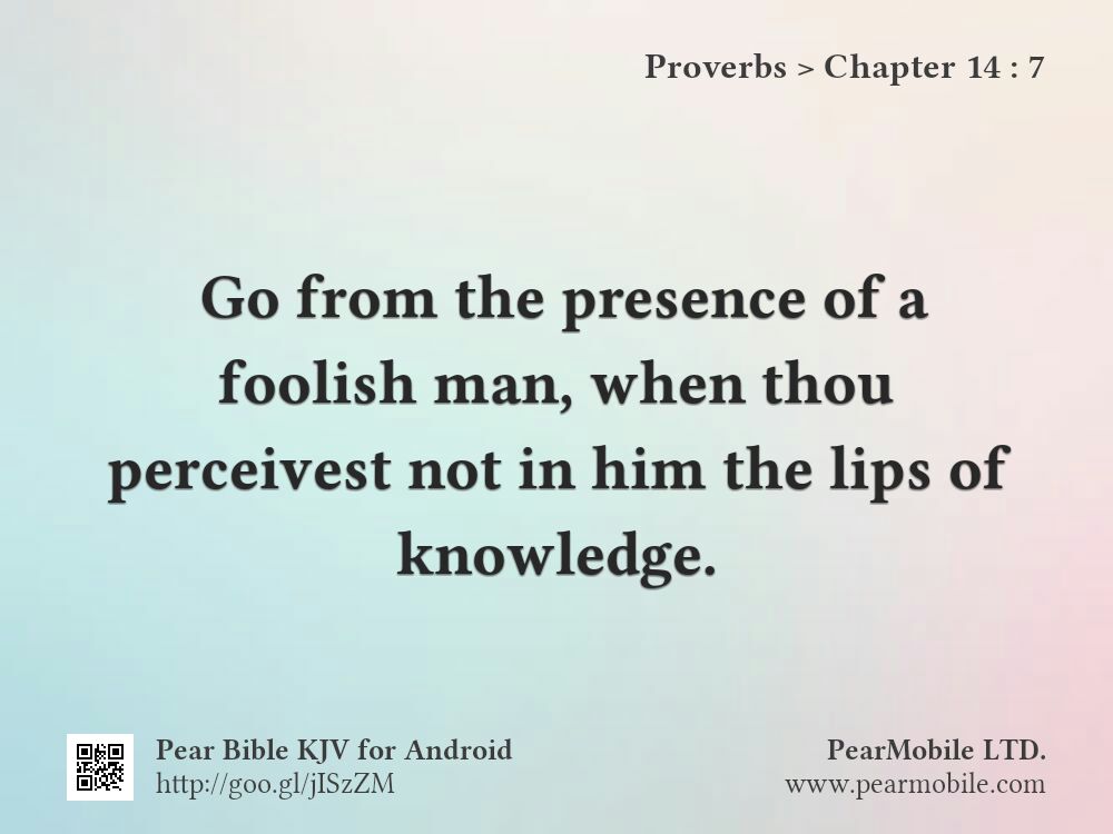 Proverbs, Chapter 14:7